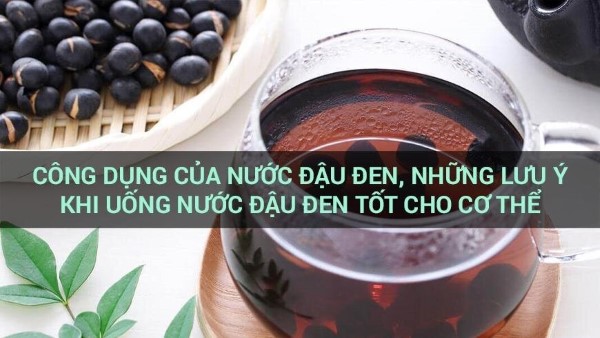 Những lưu ý khi uống nước đậu đen