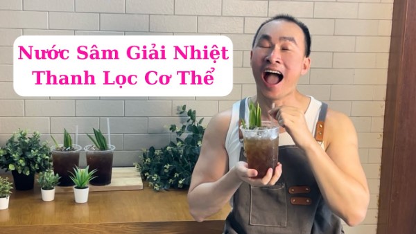 Nước sâm có tác dụng giải nhiệt, thanh lọc cơ thể